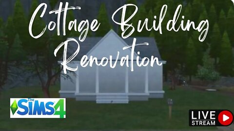 The Sims 4 Build || Cottage Renovation || LIVE