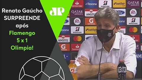 "Eu NÃO ACHO que o Flamengo..." Renato Gaúcho SURPREENDE após 5 a 1 no Olimpia!