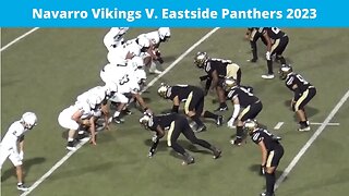 Navarro Vikings Vs Eastside Panthers Football Varsity Homecoming Game 2023