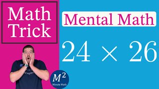 How To Multiply 24x26 in Your Head! Minute Math Tricks - Part 81 #shorts