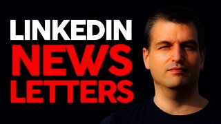 LinkedIn Newsletters vs Email Newsletters - Which is better?