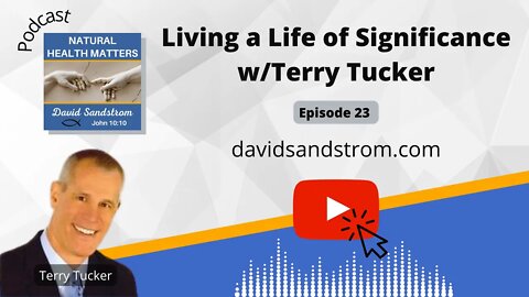Success Versus Significance with Terry Tucker