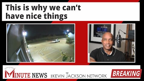 This is why we can't have nice things - The Kevin Jackson Network