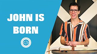 John is Born | Older Kids Lesson | Jonathan DiNovo