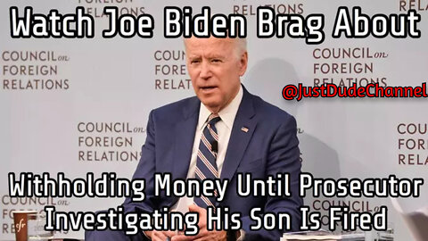 Joe Biden Brags About Getting Ukrainian Prosecutor Fired That Was Investigating His Son