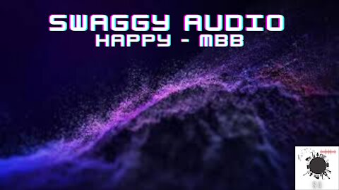 Happy – MBB (SWAGGT AUDIO-No Copyright Music)