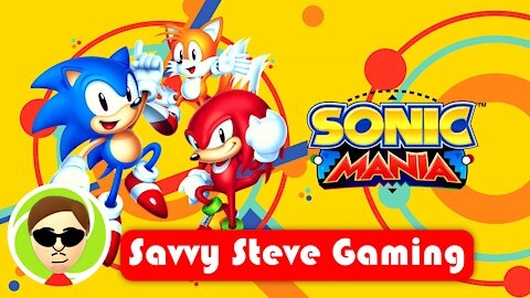 Sonic Mania pt.1 (Saving the World, One "Hill" at a Time)