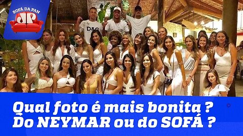 SÓ O SOFÁ consegue SUPERAR O NEYMAR | Sofá da Pan | 09/01/2019