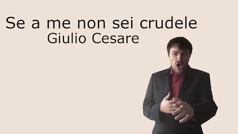Se a me non sei crudele - Giulio Cesare - Handel