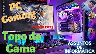 PC Gaming Topo de Gama 2023