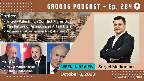 Sergei Melkonian - Israel-Palestine | Future of Artsakhtsis | Armen-Azer Talks | Ep 284, Oct 8, 2023