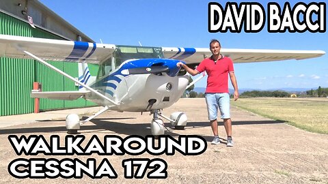 Cessna 172 - Walkaround con David Bacci