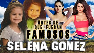 SELENA GOMEZ - Antes De Que Fueran Famosos