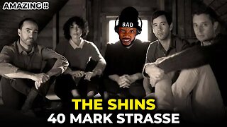 🎵 The Shins - 40 Mark Strasse REACTION