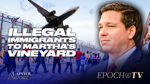 Illegal Immigrants Arrive in Martha’s Vineyard by Plane; Railroad Strike Avoided | Trailer