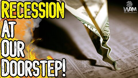 BANKS WARN: RECESSION AT OUR DOORSTEP! - "This Won't End Well"