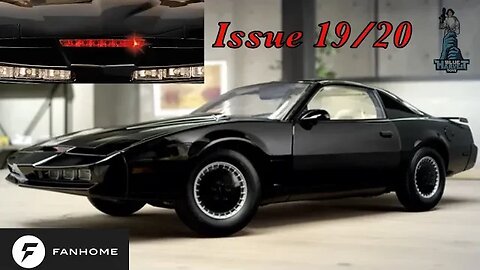 BUILDING THE KNIGHT RIDER K.I.T.T. ISSUE 19/20 #fanhome #knightrider