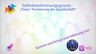 Teaser #105: #Selbstbestimmungsgesetz - #Trans-Formierung der Gesellschaft?