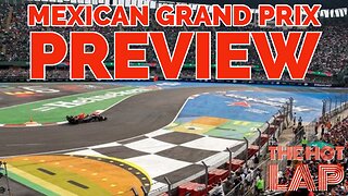 Mexican Grand Prix Preview: Everything You Need To Know: