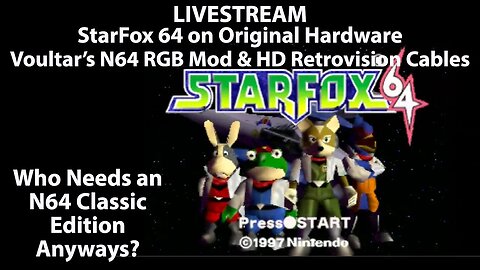 Starfox 64 on Original Hardware Using Voultar's RGB Mod & HD Retrovision Component Video Cables