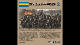 Douglas Macgregor - UKRAINE WAR AND ITS IMPACT ON ISRAEL AND THE MIDDLE EAST