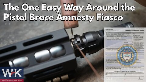 The One Easy Way Around the Pistol Brace Amnesty Fiasco