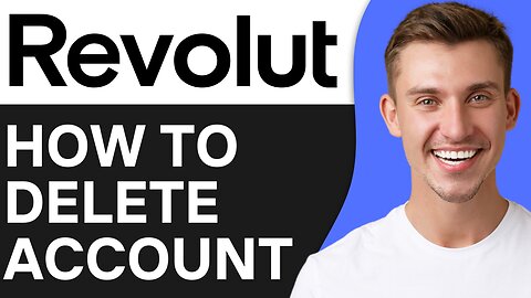 HOW TO DELETE REVOLUT ACCOUNT