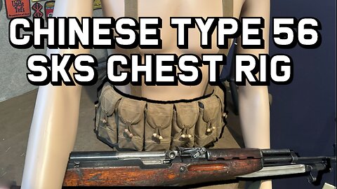 Chinese Type 56 SKS Chest Rig