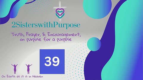 2 Sisters with Purpose Live 6-5-2024
