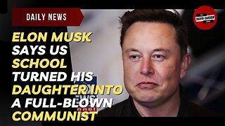 Elon Musk Says US School Turned His Daughter Into a Full-blown Communist