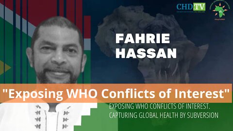 "Exposing WHO Conflicts of Interest" - Fahrie Hassan, RSA