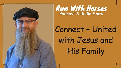 Connect – United with Jesus and His Family