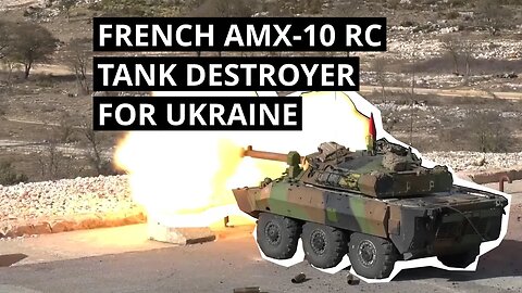 French AMX-10 RC For Ukraine - France Agrees To Send Unknown Number Of Tank Destroyers To Ukraine