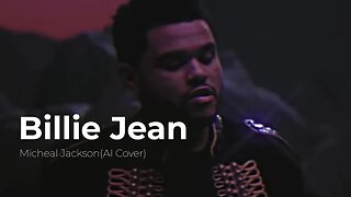 Billie Jean-The Weekend(Ai Cover)