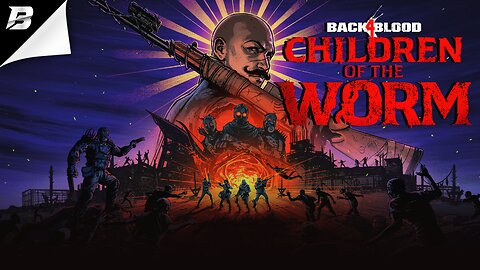 CHILDREN OF THE WORM W/ CATDOG | BACK 4 BLOOD | (18+)