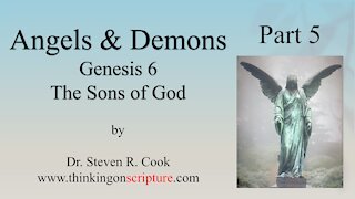 Angels and Demons Part 5 - Genesis 6 and the Sons of God