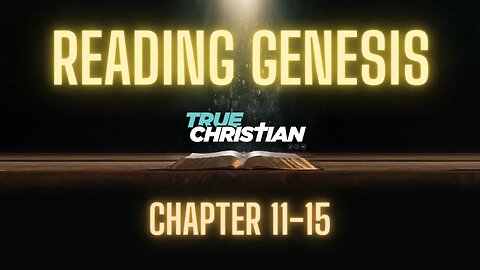 Reading Genesis 11-15