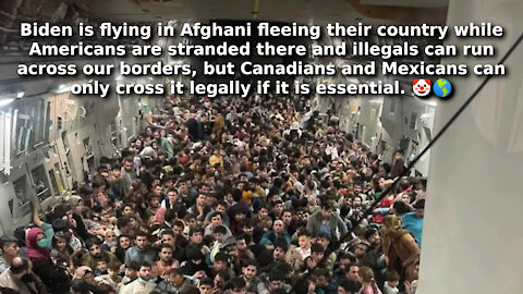Illegals and Afghani Can Enter US, But Canadians and Mexicans Can’t Legally Unless it is Essential