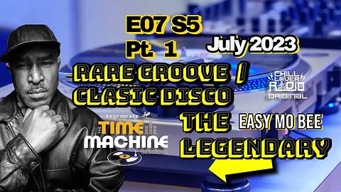 Rare Groove, Disco | The Time Machine Sessions E07 S5 Pt.1