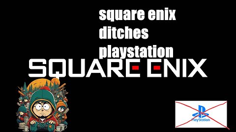 square enix ditches PlayStation for multiple consoles