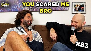 YOU SCARED ME BRO - The Good Night Podcast #83