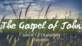 John 9:1-17 Salve and Salvation