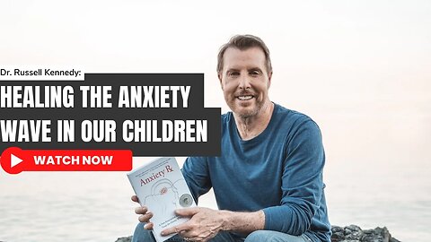 Healing The Anxiety Wave In Our Children