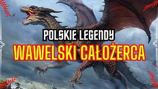 Smok niszczyciel spod Wawelu - Polskie legendy + Podcast