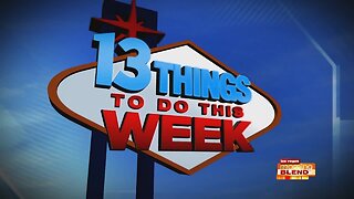 13 Things To Do This Week!