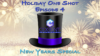 "Happy New Year Special" | Cogent RPG Holiday One Shot Ep 4 | AV Epochs
