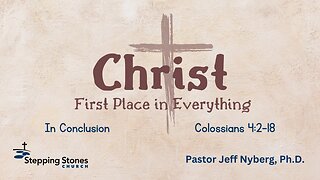 Christ First in Everything In Conclusion