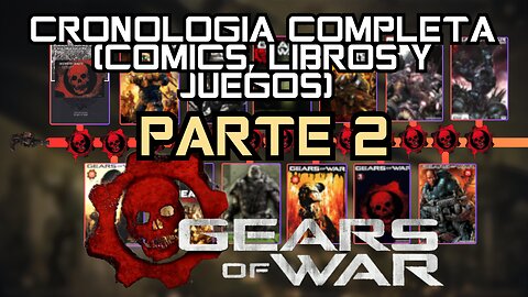 CRONOLOGÍA DEFINITIVA DE GEARS OF WAR (CÓMICS, LIBROS Y VIDEOJUEGOS) - PARTE 2