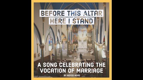traditional marriage song - Before this altar here I stand