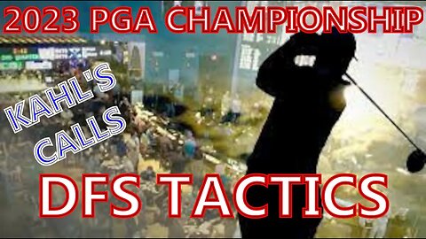 2023 PGA Championship DFS Tactics